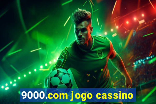 9000.com jogo cassino